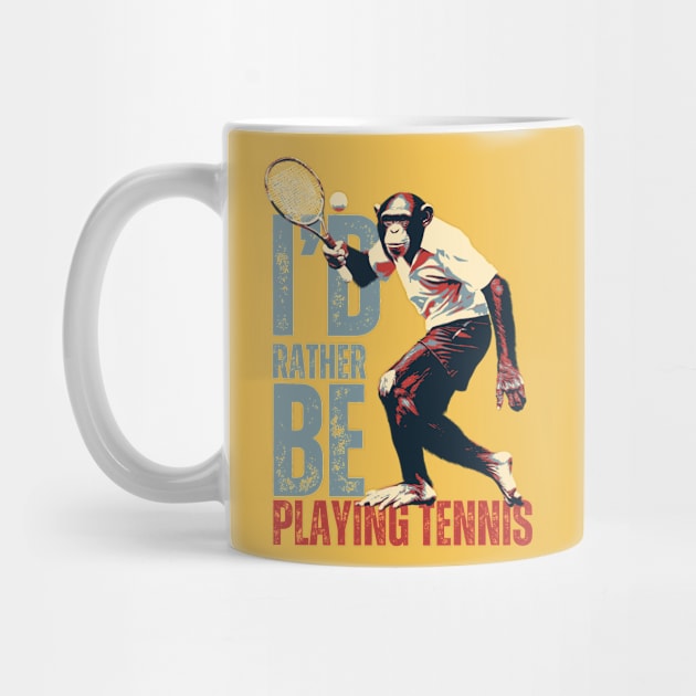 I'd Rather Be Playing Tennis Chimpanzee Tennis Player by DesignArchitect